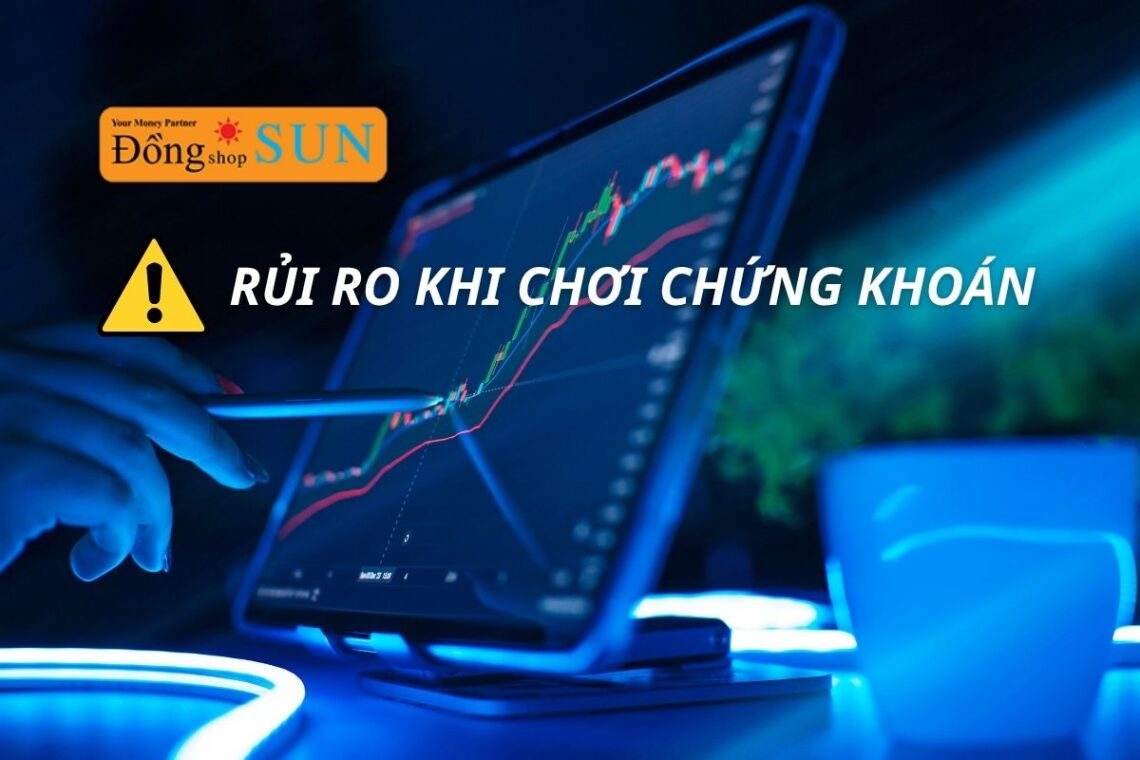 Giải đáp: Chơi chứng khoán có rủi ro không? Nguyên nhân gây thua lỗ