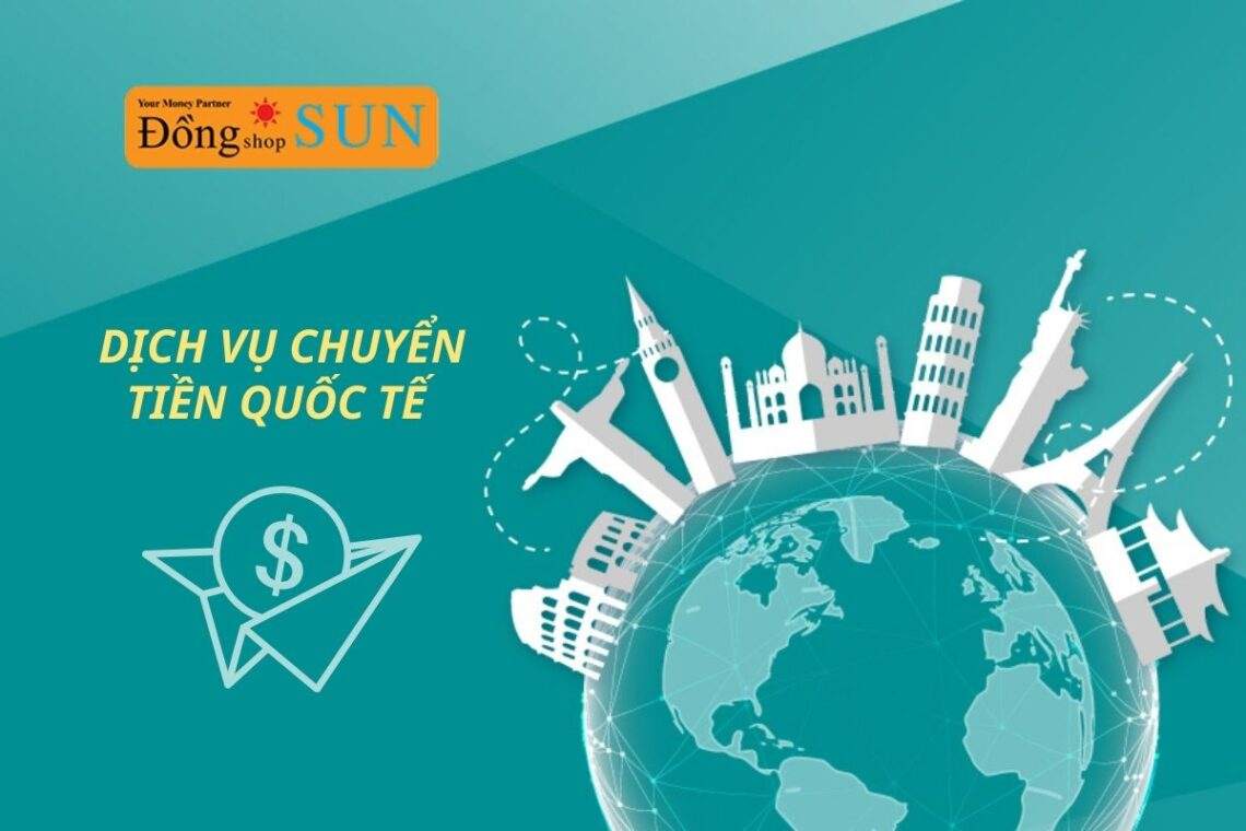 Top 5 dịch vụ chuyển tiền quốc tế uy tín, an toàn và nhanh chóng