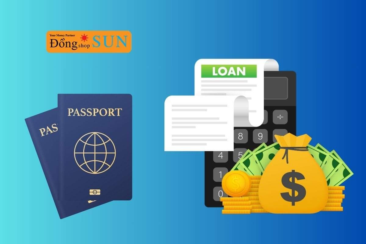 Trường hợp nào có thể vay tiền bằng hộ chiếu?
