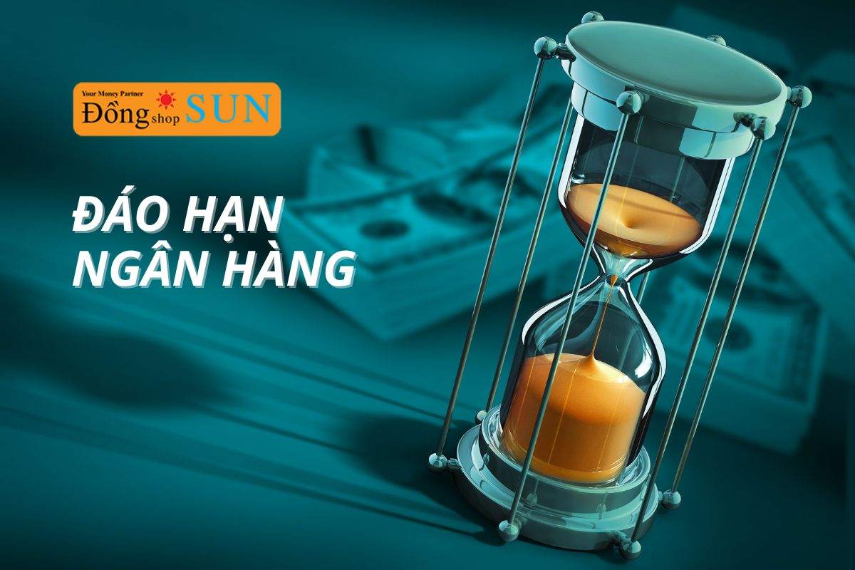 Thủ tục và và giấy tờ cần thiết khi đáo hạn ngân hàng