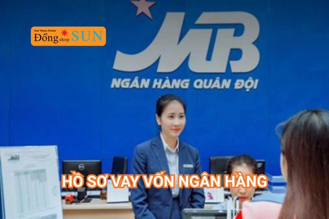 Hồ sơ vay vốn Ngân hàng Quân Đội MB Bank có đơn giản không?