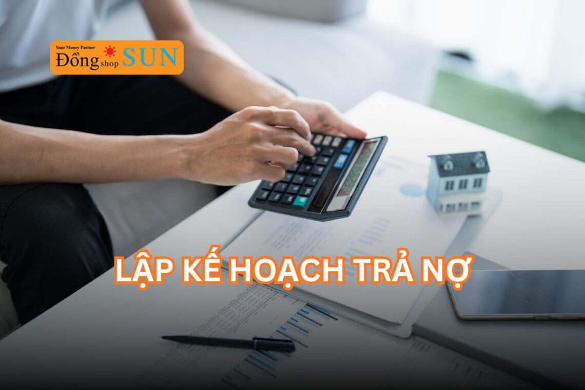 Lập kế hoạch trả nợ: Bí quyết thoát nợ nhanh chóng