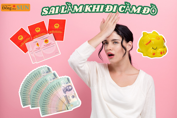 Cầm đồ nhanh – nhưng sai lầm có thể khiến bạn mất nhiều hơn.”
