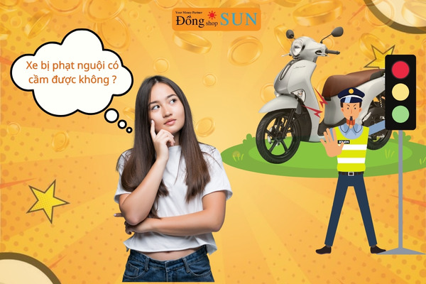 Xe bị phạt nguội có cầm được không?