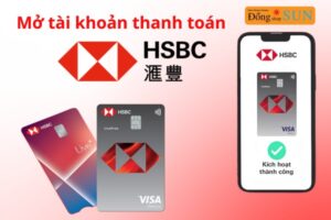 Mở tài khoản thanh toán HSBC