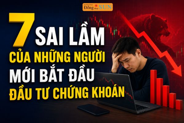 7 sai lầm của những ngưới bắt đầu đầu tư chứng khoán