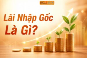 Lãi nhập gốc là gì?