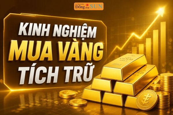 Kinh nghiệm mua vàng tích trữ 