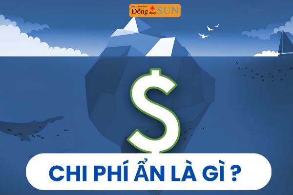 Chi Phí Ẩn Là Gì?