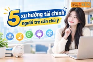 5 xu hướng tài chính người trẻ cần chú ý