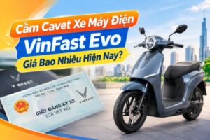 Cầm cavet xe máy điện VinFast Evo được bao nhiêu tiền?