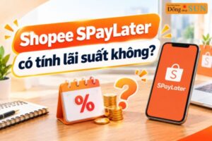 Shopee SPayLater có tính lãi suất không?